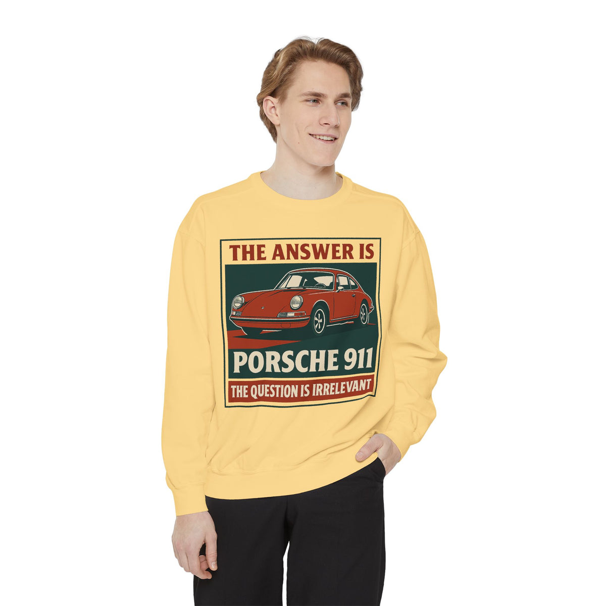 The Answer Is Porsche 911 - Shorter Sweatshirt - Unisex Garment-Dyed Graphic Top