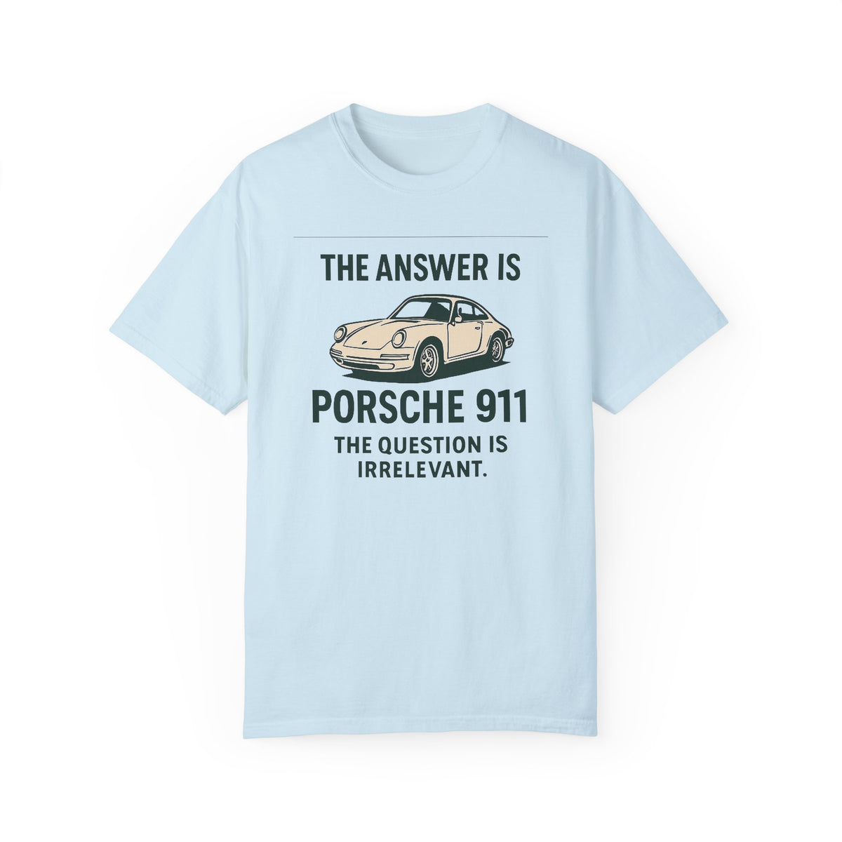 The Answer is porsche 911 - Unisex Garment-Dyed Tee