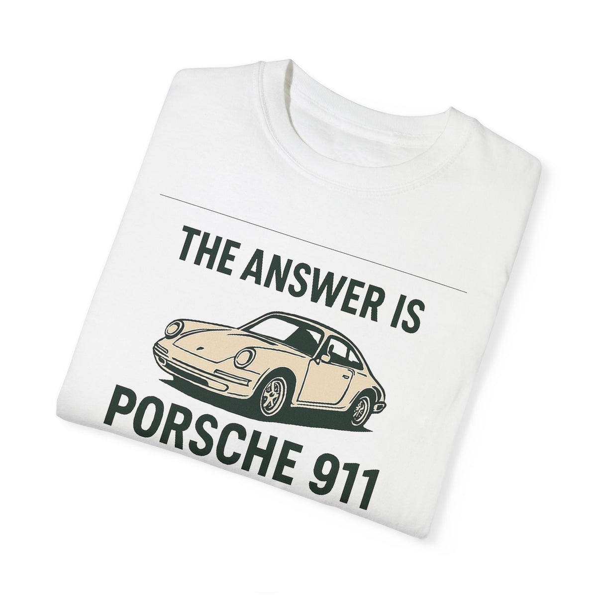 The Answer is porsche 911 - Unisex Garment-Dyed Tee