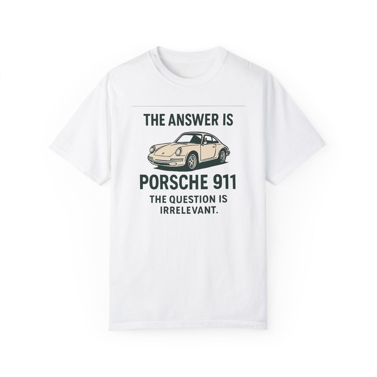 The Answer is porsche 911 - Unisex Garment-Dyed Tee